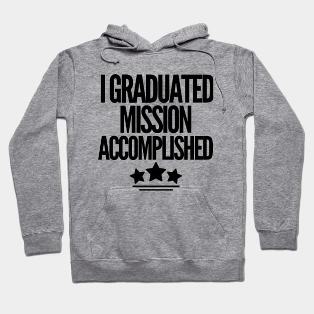 Mission accomplished Hoodie by mksjr